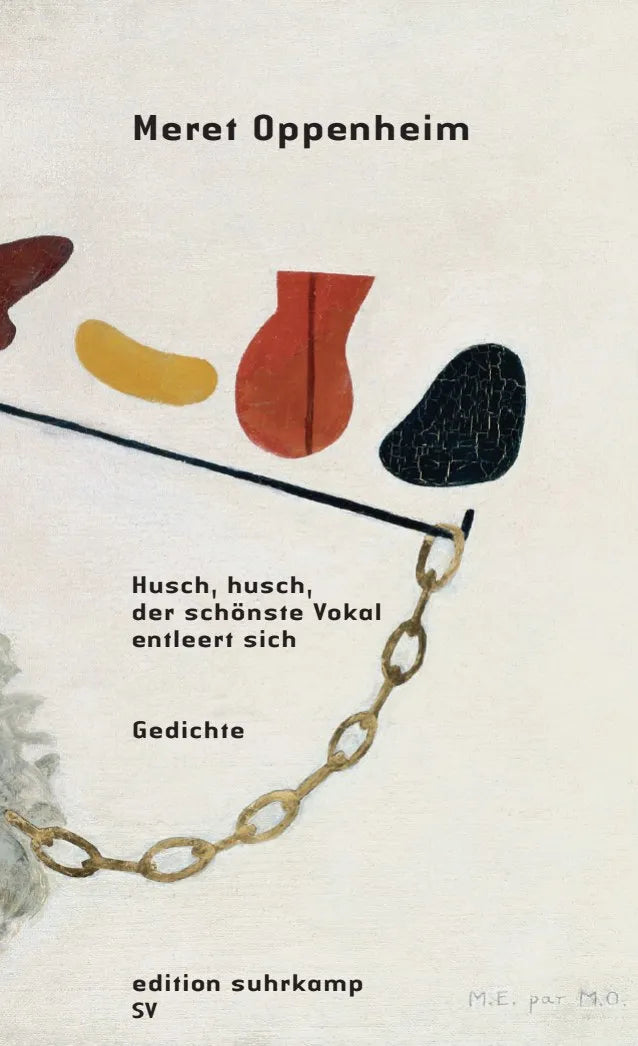 Buchcover von 'Husch, husch, der schönste Vokal entleert sich' - Taschenbuch von Meret Oppenheim