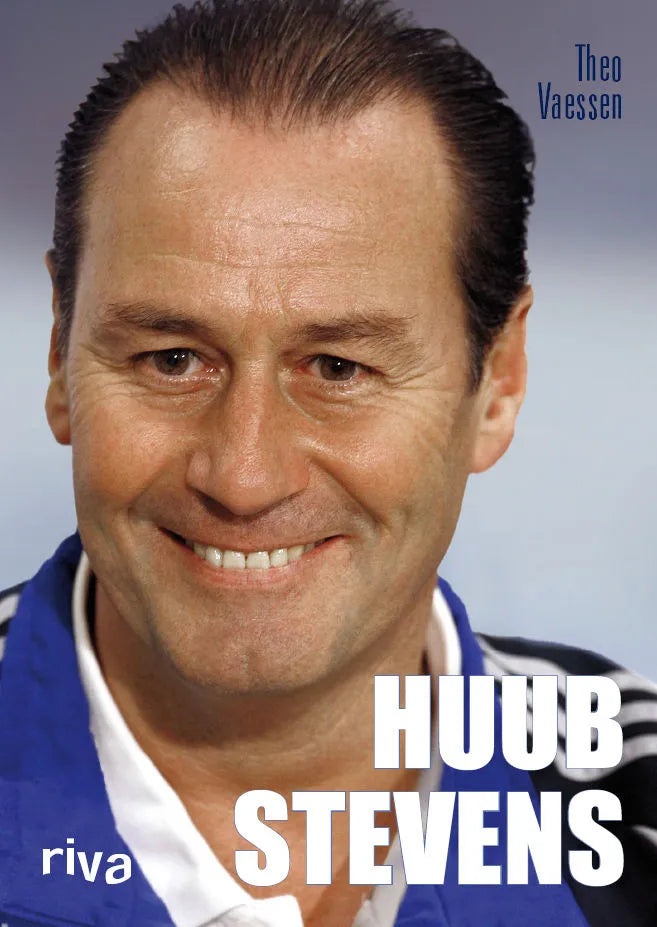 Buchcover von 'Huub Stevens' - Gebundene Ausgabe von Theo Vaessen