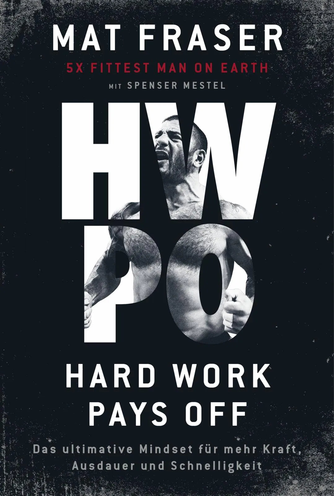 Buchcover von 'HWPO: Hard work pays off' - Gebundene Ausgabe von Mat Fraser