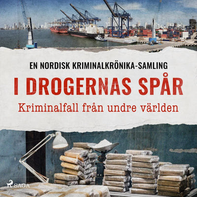 I drogernas spår - Kriminalfall från undre världen