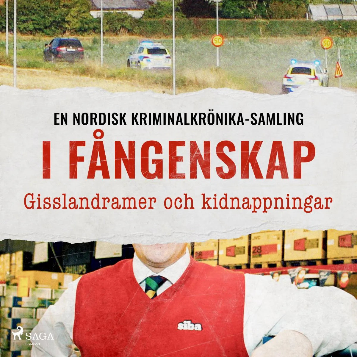 Cover: I fångenskap - Gisslandramer och kidnappningar (Hörbuch Download) von Diverse
