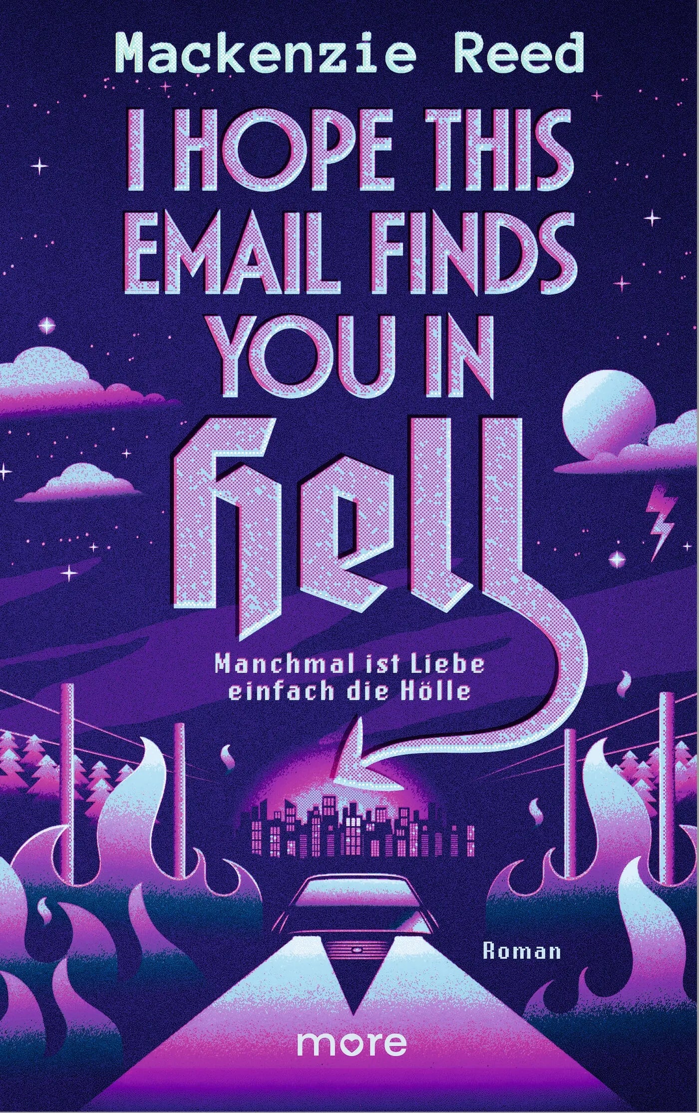 Cover: I Hope This Email Finds You in Hell – Manchmal ist Liebe einfach die Hölle (Taschenbuch) von Mackenzie Reed