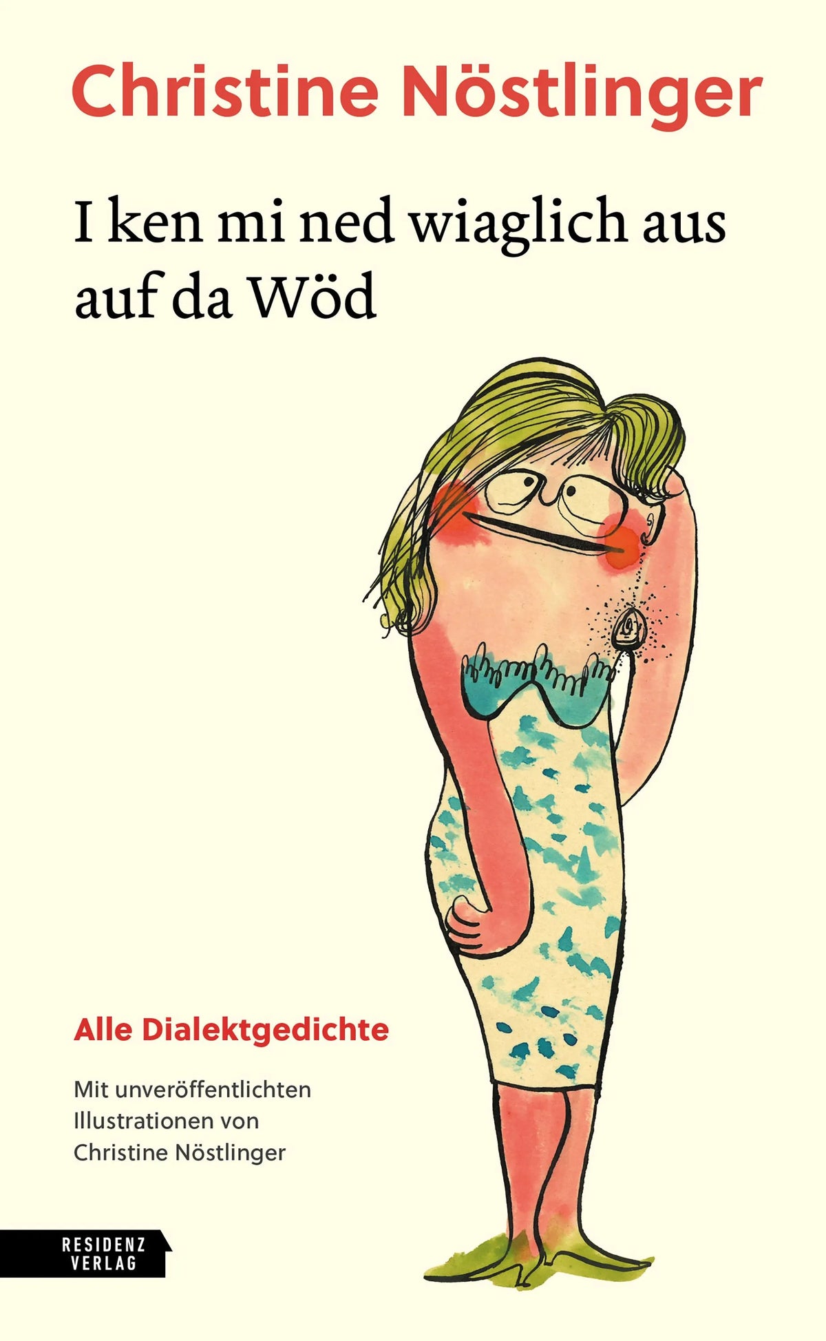 Cover: I ken mi ned wiaglich aus auf da Wöd (E-Book) von Christine Nöstlinger