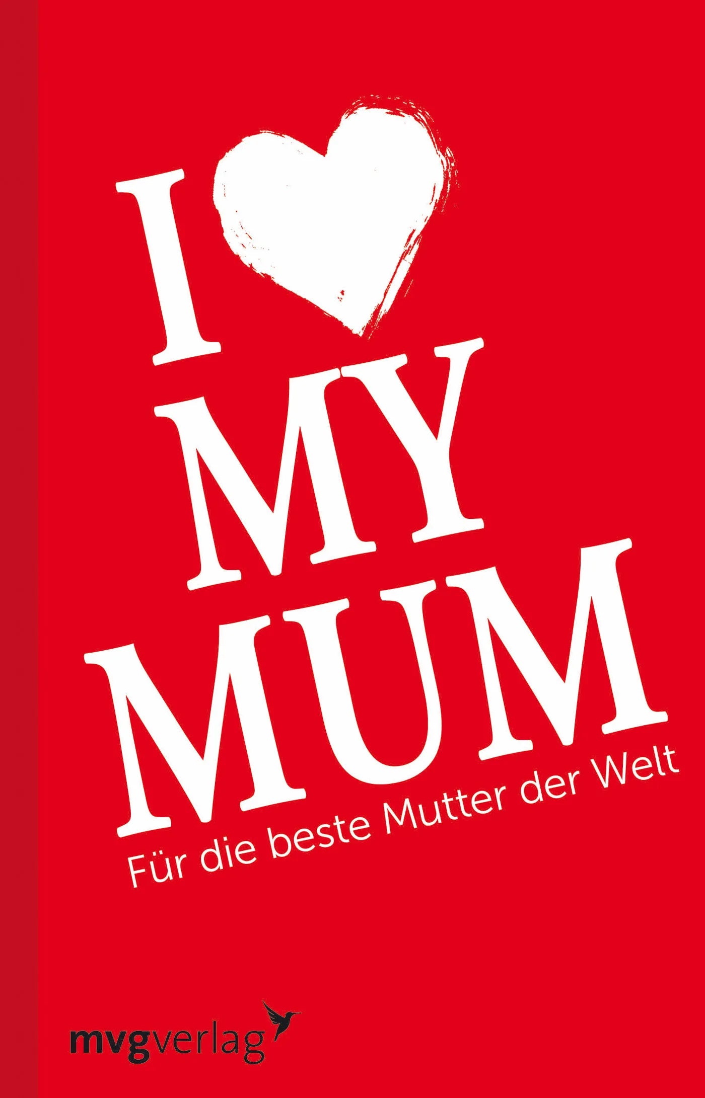 Buchcover von 'I love my mum' - Gebundene Ausgabe von Axel Fuchs
