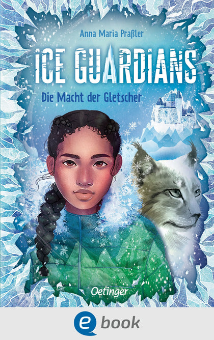 Cover: Ice Guardians 1. Die Macht der Gletscher (E-Book) von Anna Maria Praßler