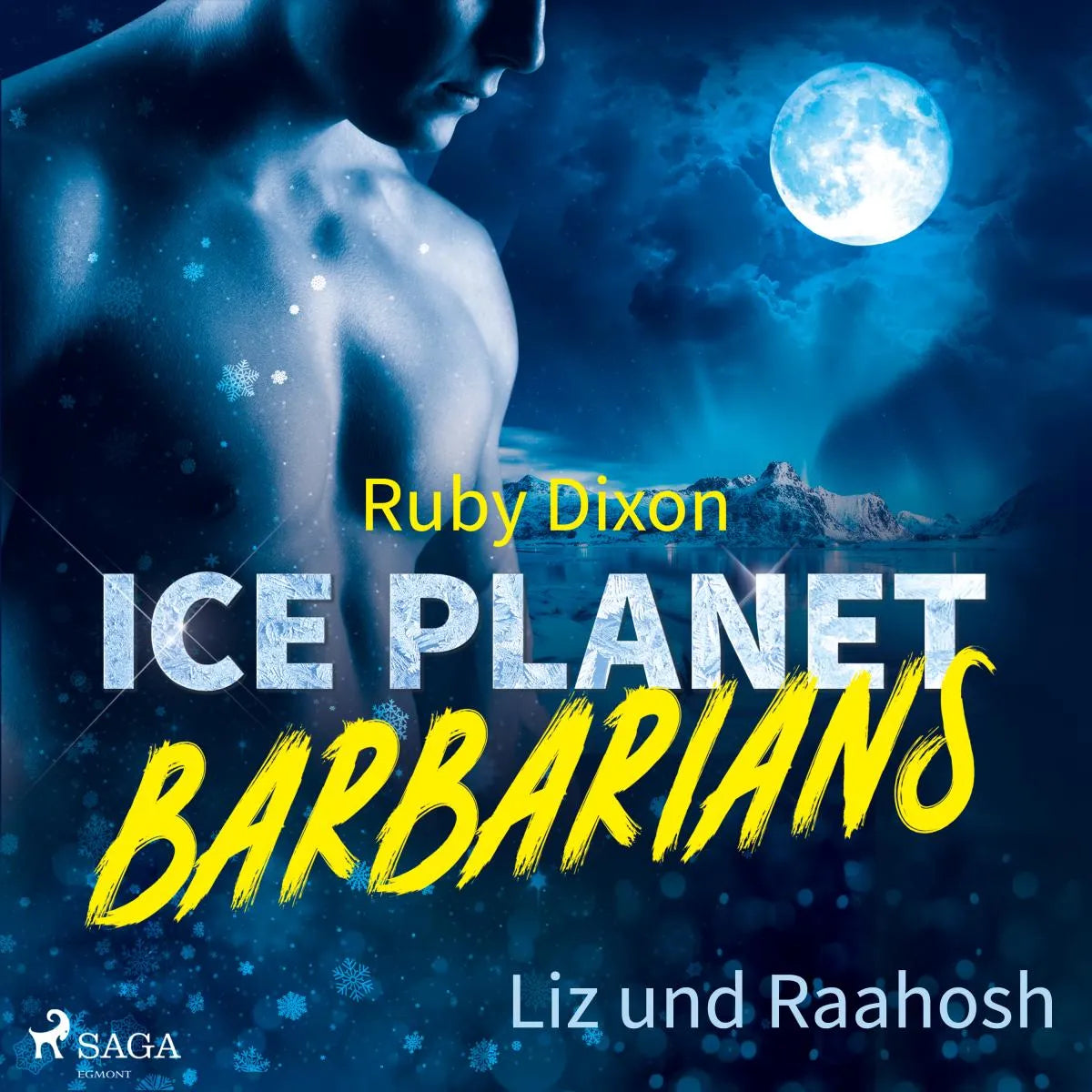 Cover: Ice Planet Barbarians - Liz und Raahosh (Hörbuch Download) von Ruby Dixon