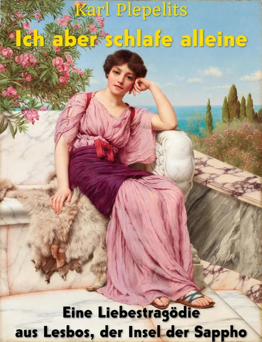 Cover: Ich aber schlafe alleine (E-Book) von Karl Plepelits