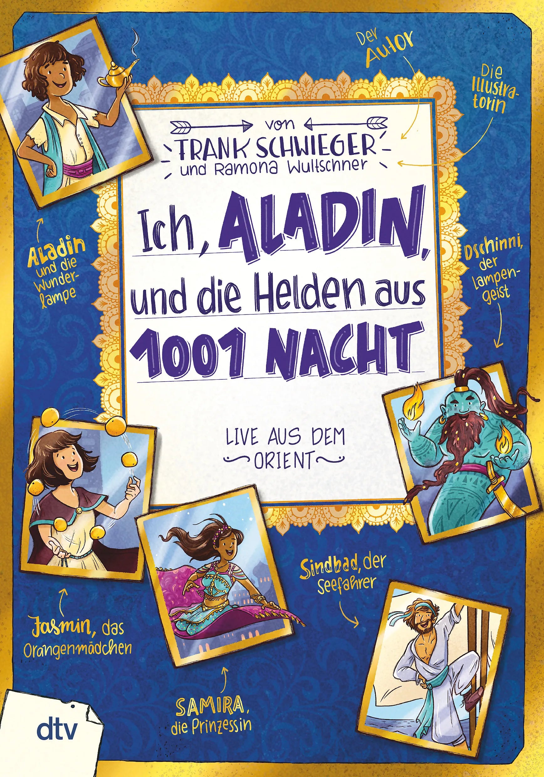 Buchcover von 'Ich, Aladin, und die Helden aus 1001 Nacht – Live aus dem Orient' - Gebundene Ausgabe von Frank Schwieger