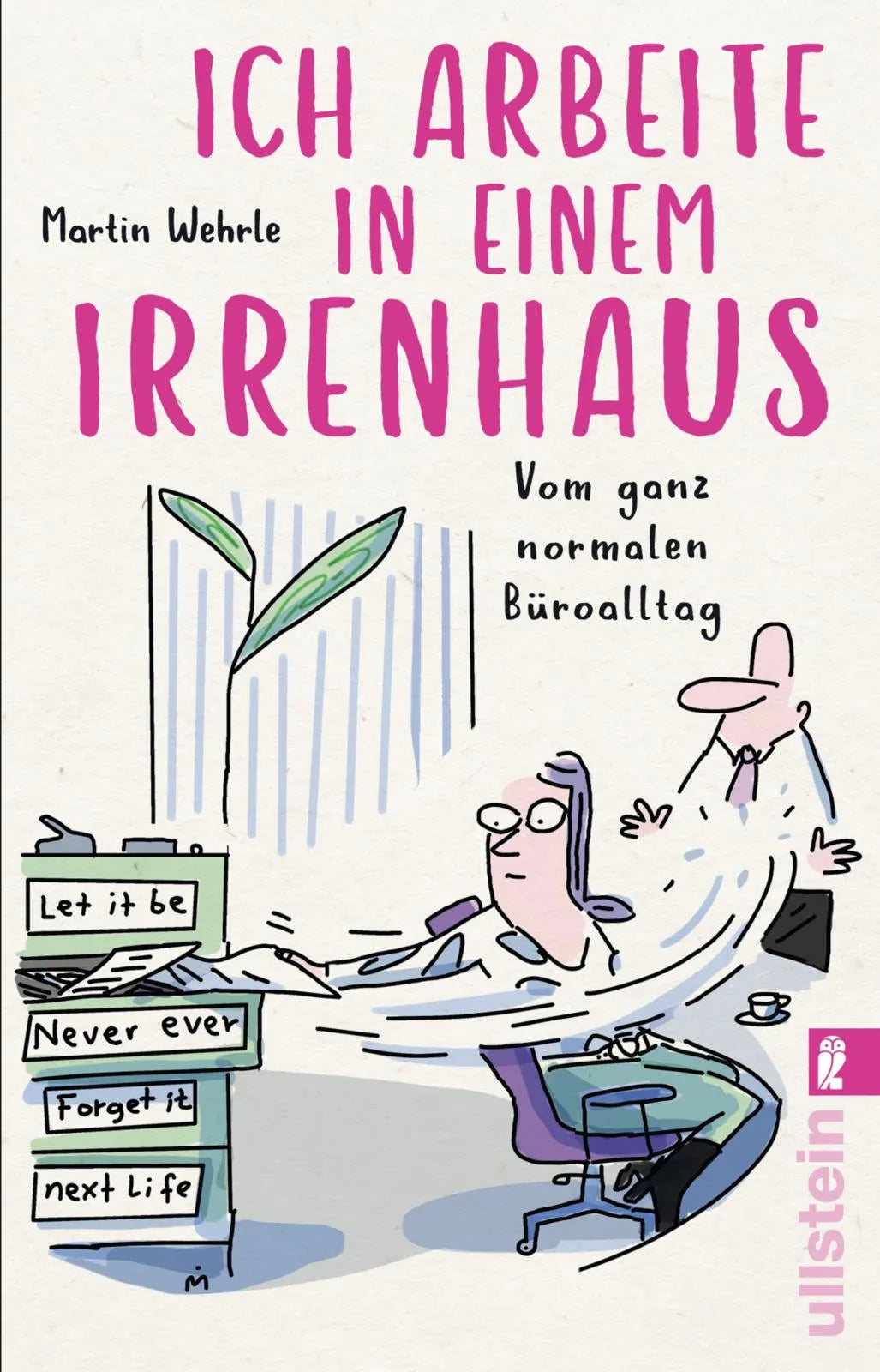 Buchcover von 'Ich arbeite in einem Irrenhaus' - Taschenbuch von Martin Wehrle