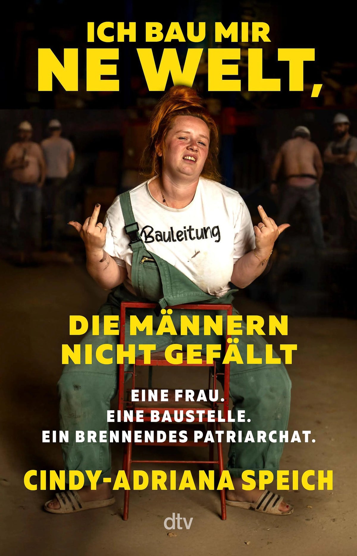 Cover: Ich bau mir 'ne Welt, die Männern nicht gefällt (E-Book) von Cindy-Adriana Speich