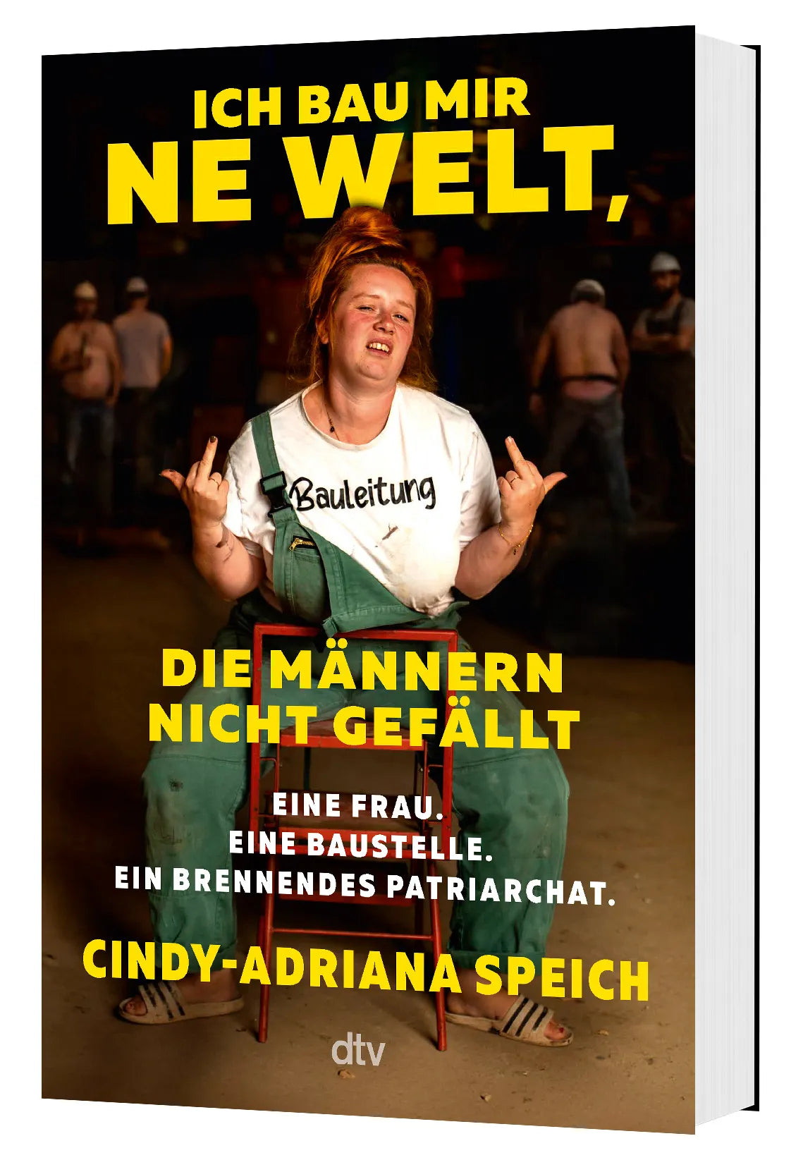 Detailansicht: Ich bau mir 'ne Welt, die Männern nicht gefällt (Paperback)