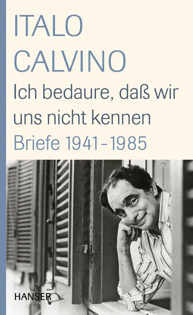 Buchcover von 'Ich bedaure, daß wir uns nicht kennen' - Gebundene Ausgabe von Italo Calvino