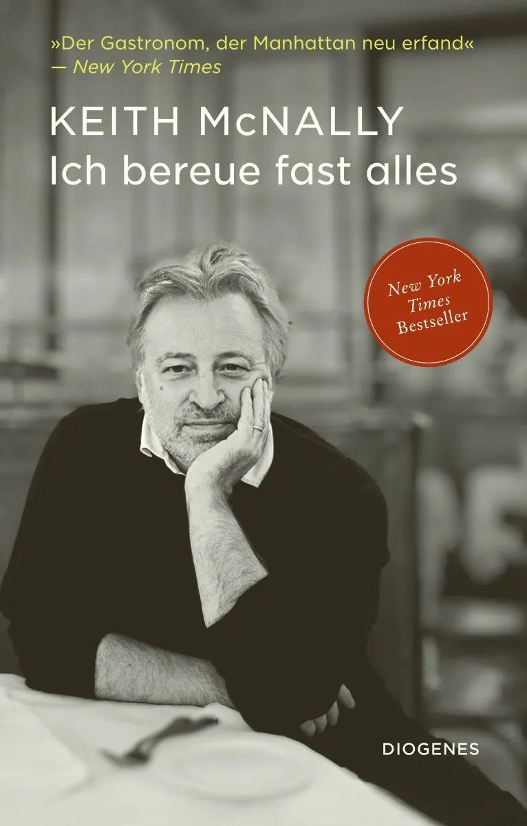 Cover: Ich bereue fast alles (Hardcover) von Keith McNally