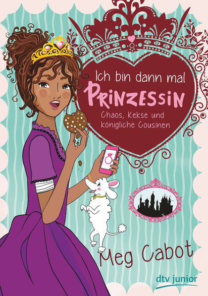 Buchcover von 'Ich bin dann mal Prinzessin – Chaos, Kekse und königliche Cousinen' - Gebundene Ausgabe von Meg Cabot