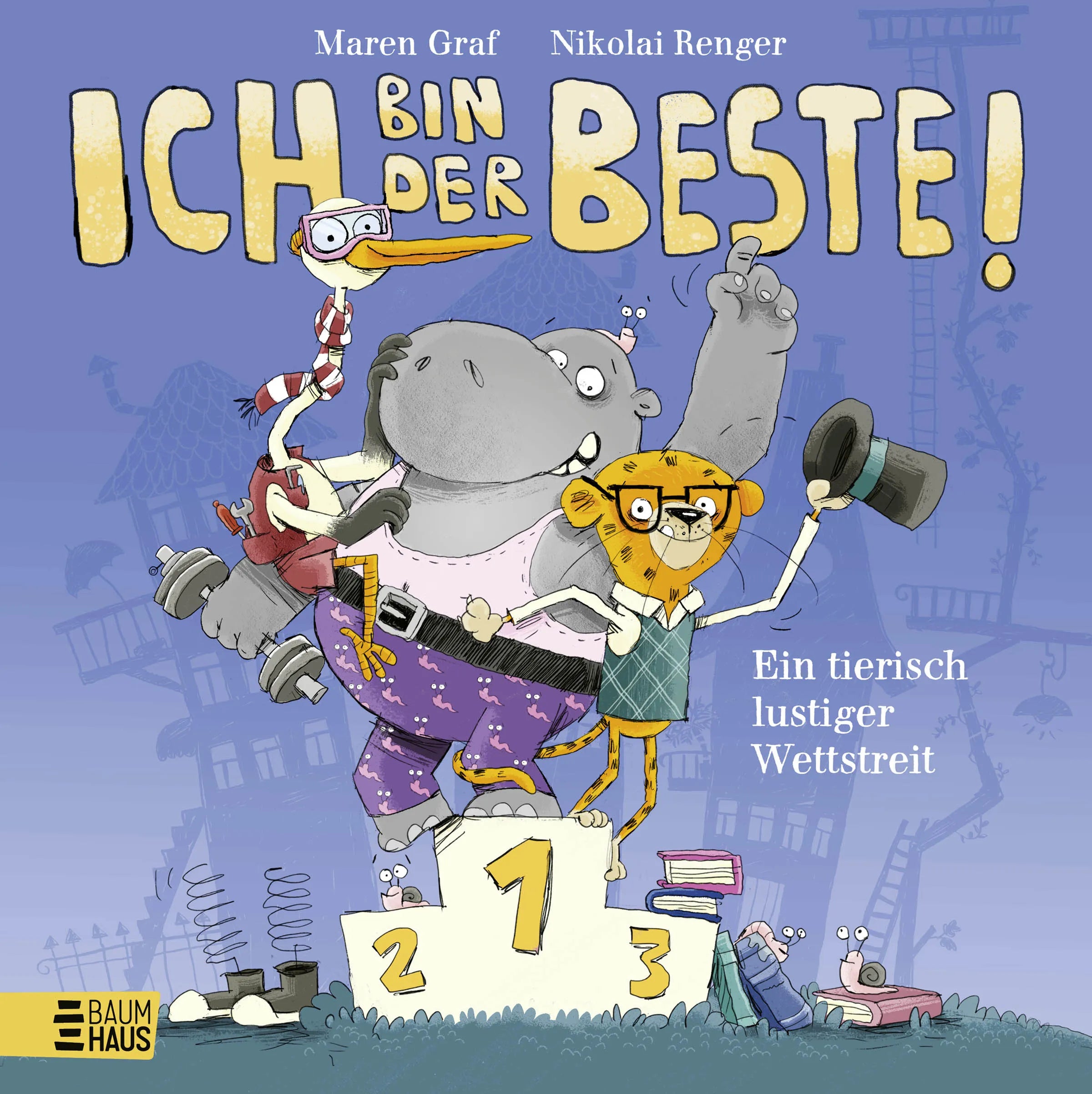 Buchcover von 'Ich bin der Beste! - Ein tierischer Wettstreit' - Gebundene Ausgabe von Maren Graf
