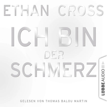 Cover: Ich bin der Schmerz (Hörbuch Download) von Ethan Cross