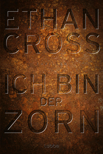 Buchcover von 'Ich bin der Zorn' - Taschenbuch von Ethan Cross