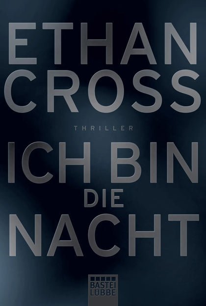 Buchcover von 'Ich bin die Nacht' - Taschenbuch von Ethan Cross