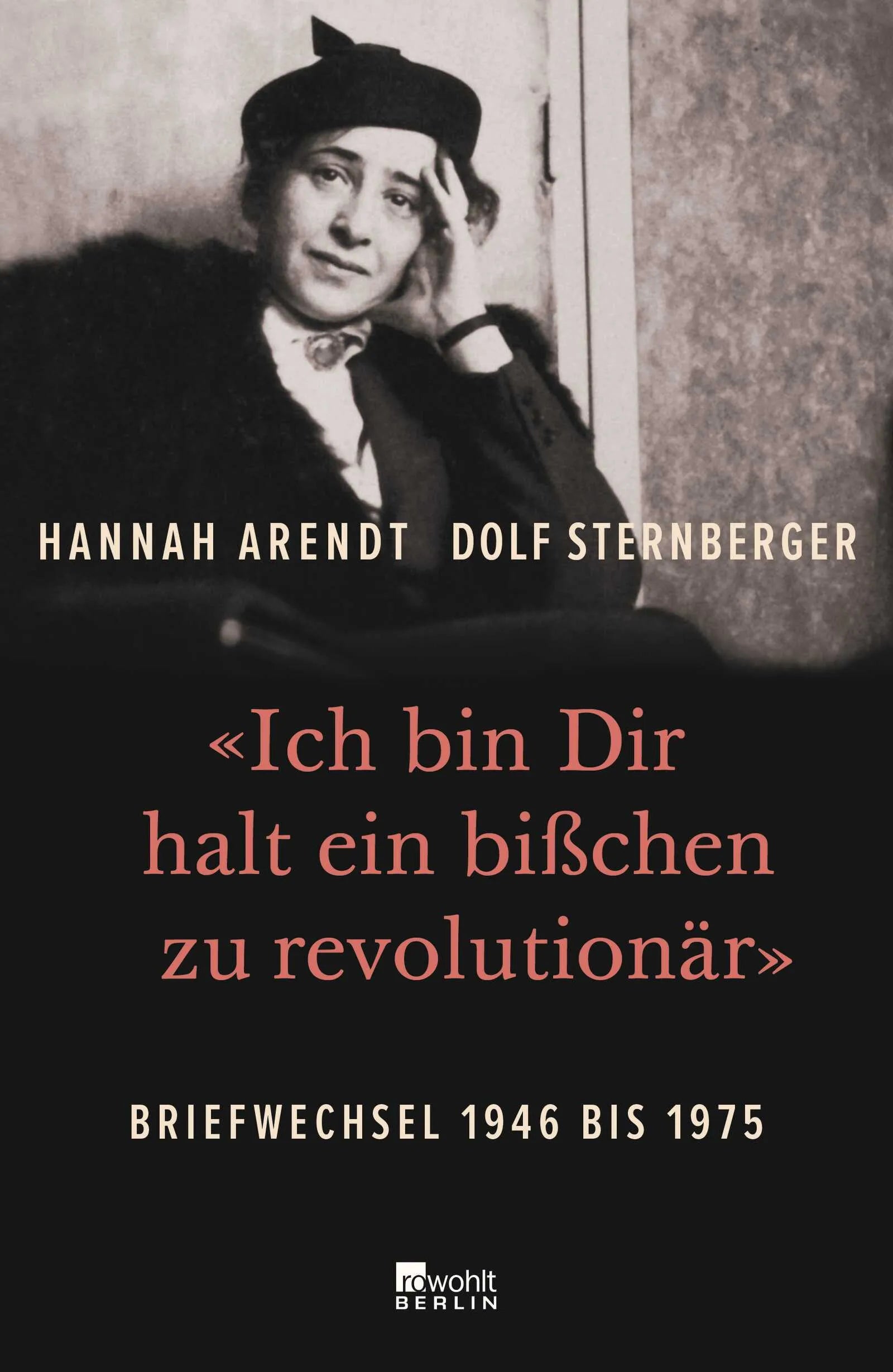 Buchcover von '«Ich bin Dir halt ein bißchen zu revolutionär»' - Gebundene Ausgabe von Hannah Arendt