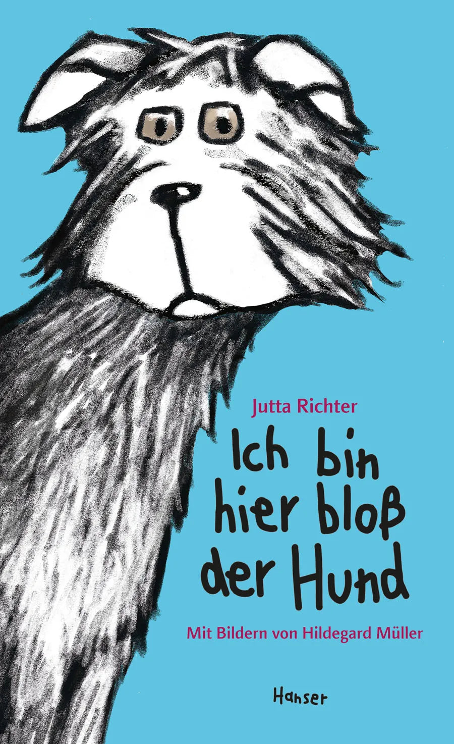 Buchcover von 'Ich bin hier bloß der Hund' - Gebundene Ausgabe von Jutta Richter