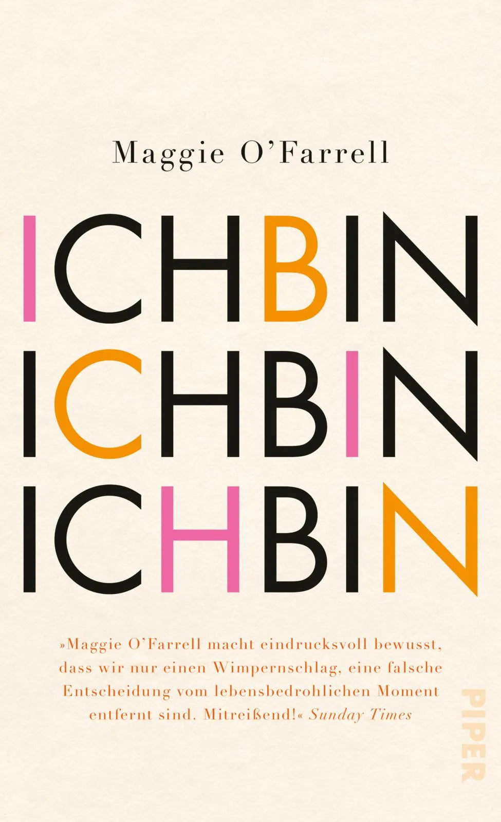 Buchcover von 'Ich bin, ich bin, ich bin' - Gebundene Ausgabe von Maggie O’Farrell