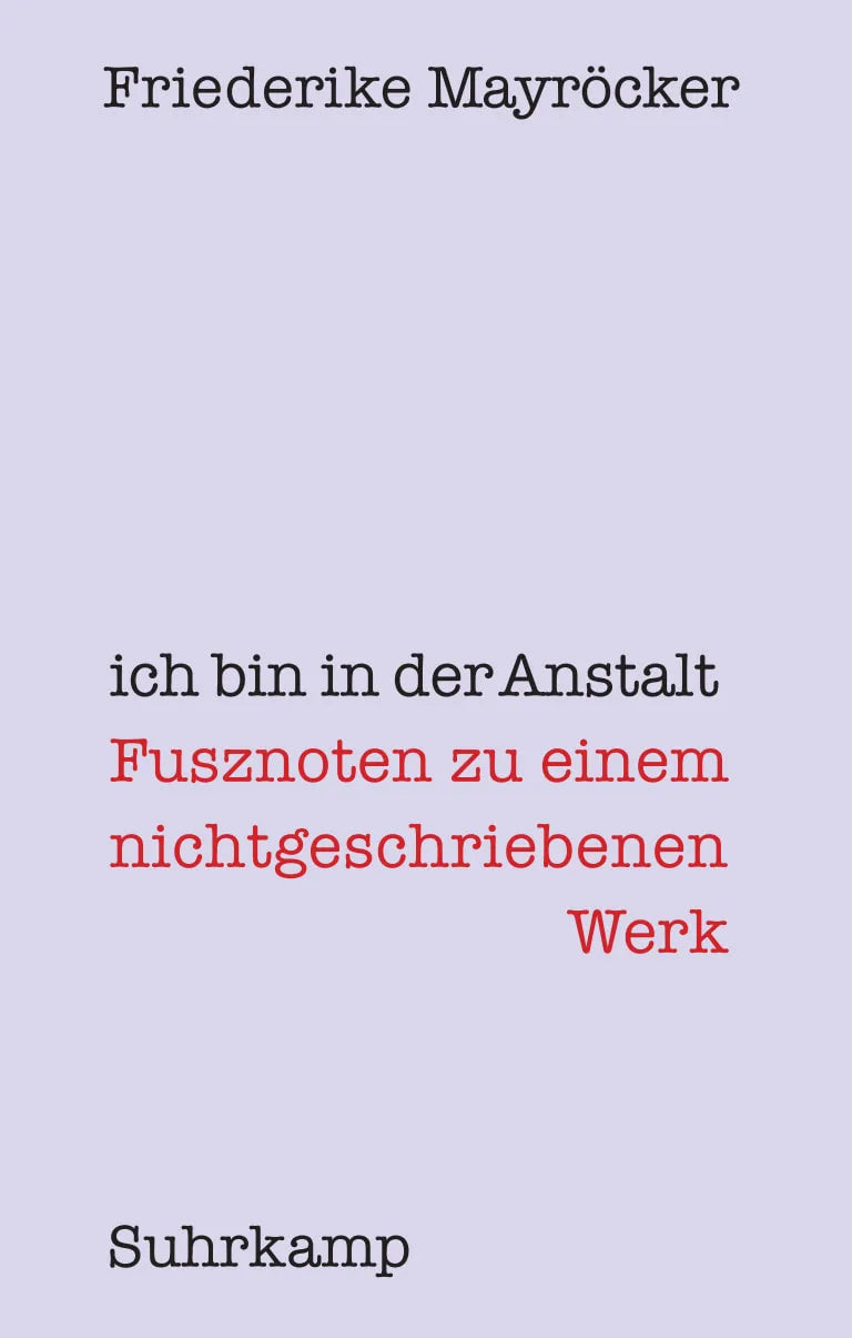 Buchcover von 'ich bin in der Anstalt' - Gebundene Ausgabe von Friederike Mayröcker