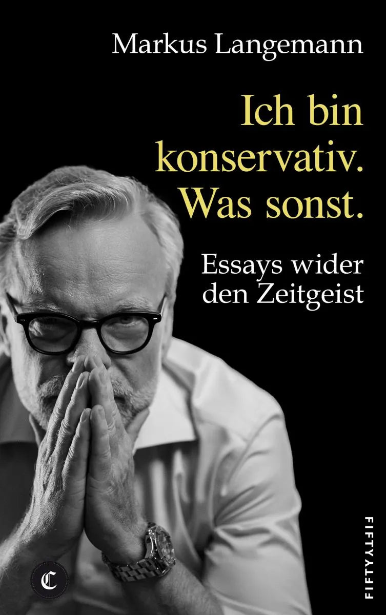 Cover: Ich bin konservativ. Was sonst. (E-Book) von Markus Langemann