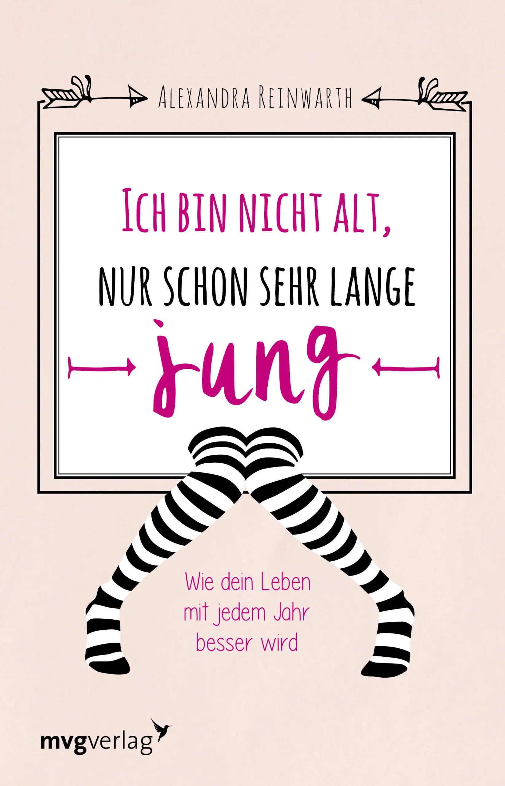 Buchcover von 'Ich bin nicht alt, nur schon sehr lange jung' - Taschenbuch von Alexandra Reinwarth