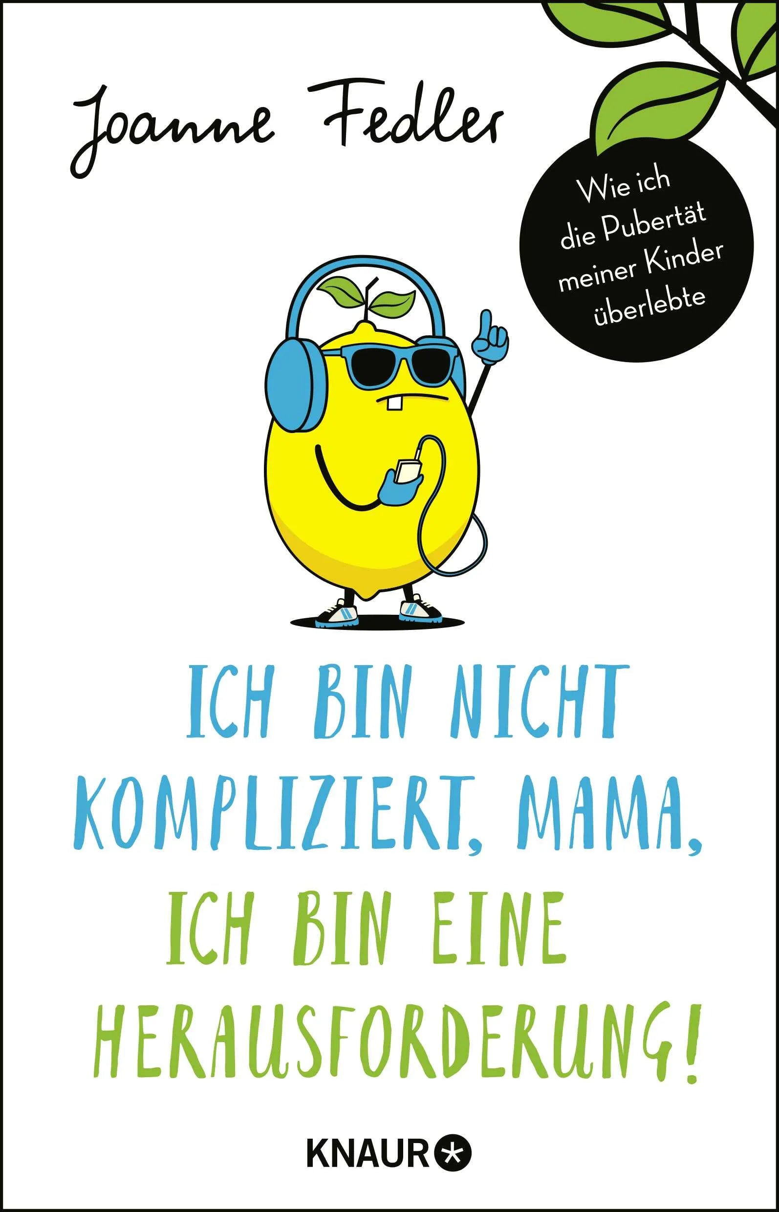 Buchcover von 'Ich bin nicht kompliziert, Mama, ich bin eine Herausforderung!' - Paperback von Joanne Fedler