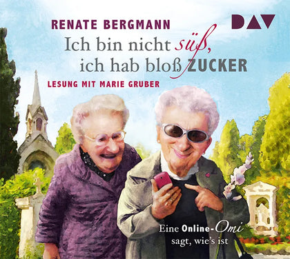 Buchcover von 'Ich bin nicht süß, ich hab bloß Zucker. Eine Online-Omi sagt, wie's ist' - Hörbuch (CD) von Renate Bergmann