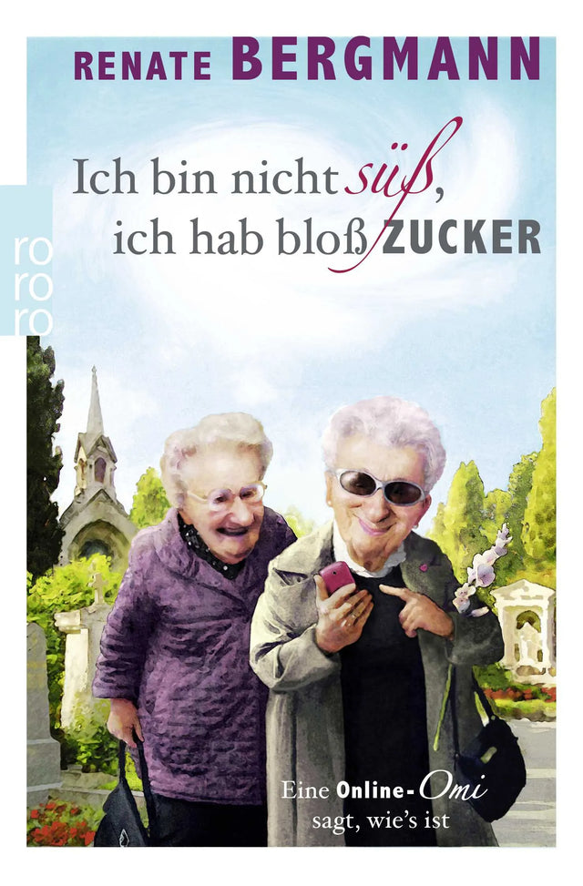 Buchcover von 'Ich bin nicht süß, ich hab bloß Zucker' - Taschenbuch von Renate Bergmann