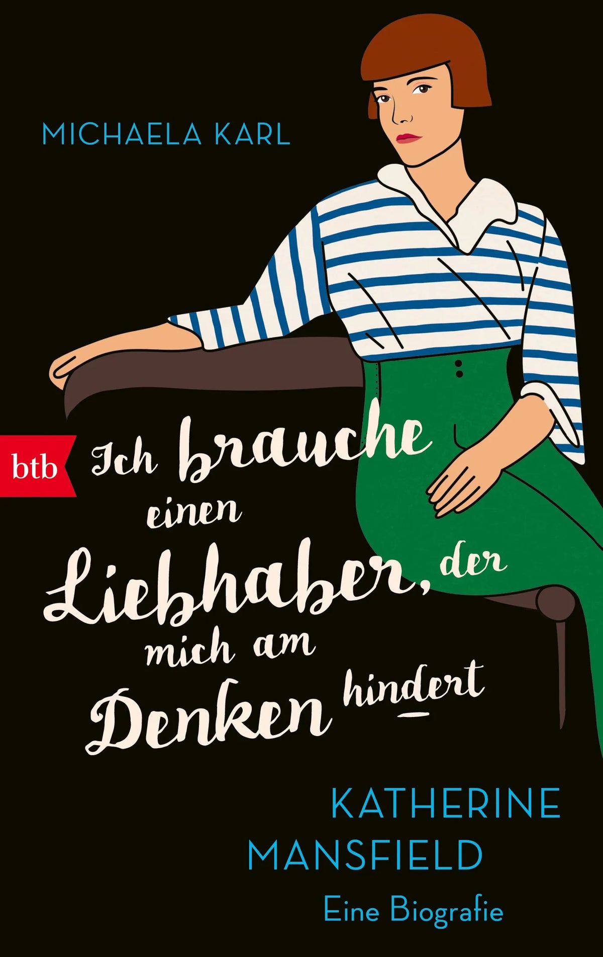 Cover: "Ich brauche einen Liebhaber, der mich am Denken hindert" (Taschenbuch) von Michaela Karl
