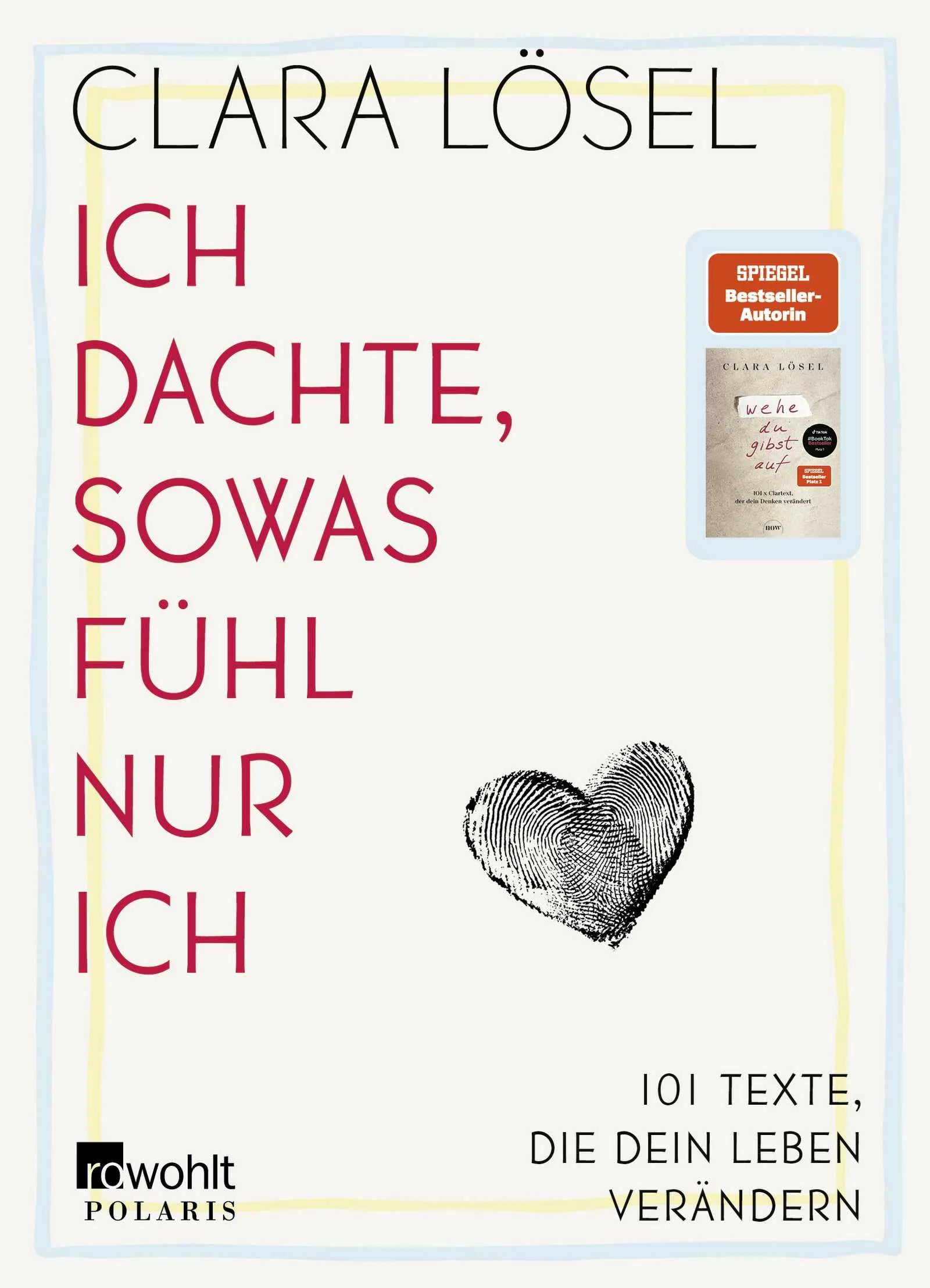 Cover: Ich dachte, sowas fühl nur ich (Hardcover) von Clara Lösel