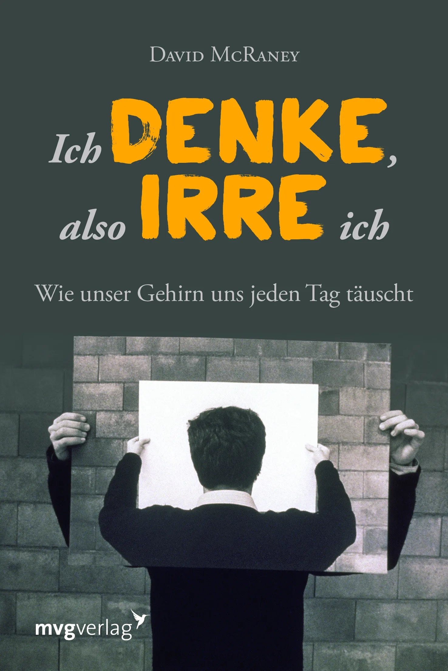 Buchcover von 'Ich denke, also irre ich' - Taschenbuch von David McRaney