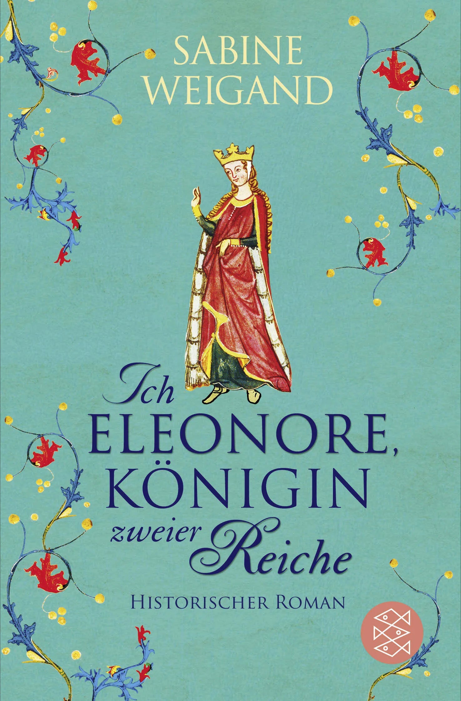 Buchcover von 'Ich, Eleonore, Königin zweier Reiche' - Taschenbuch von Sabine Weigand