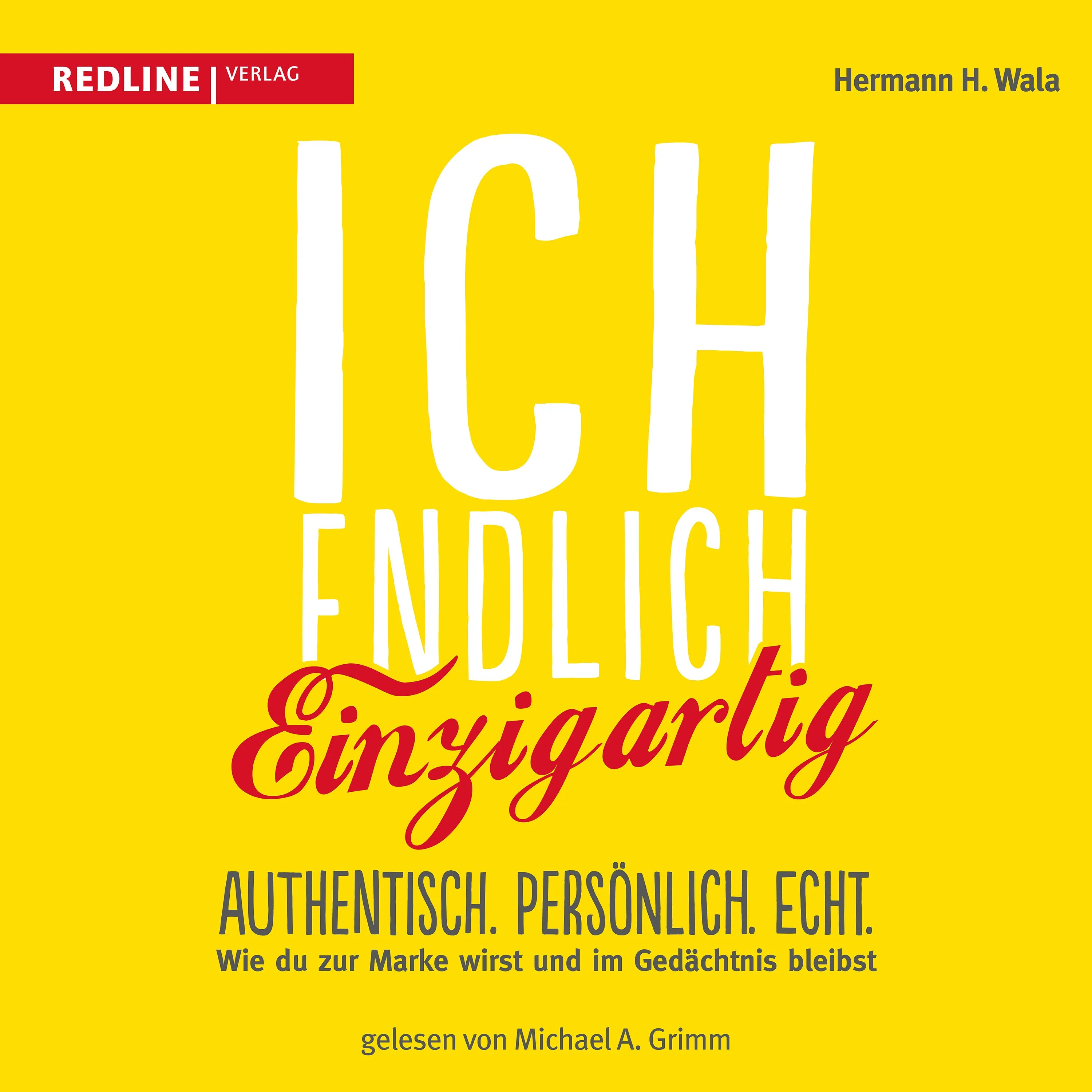 Buchcover von 'Ich, endlich einzigartig' - Hörbuch (CD) von Hermann H. Wala