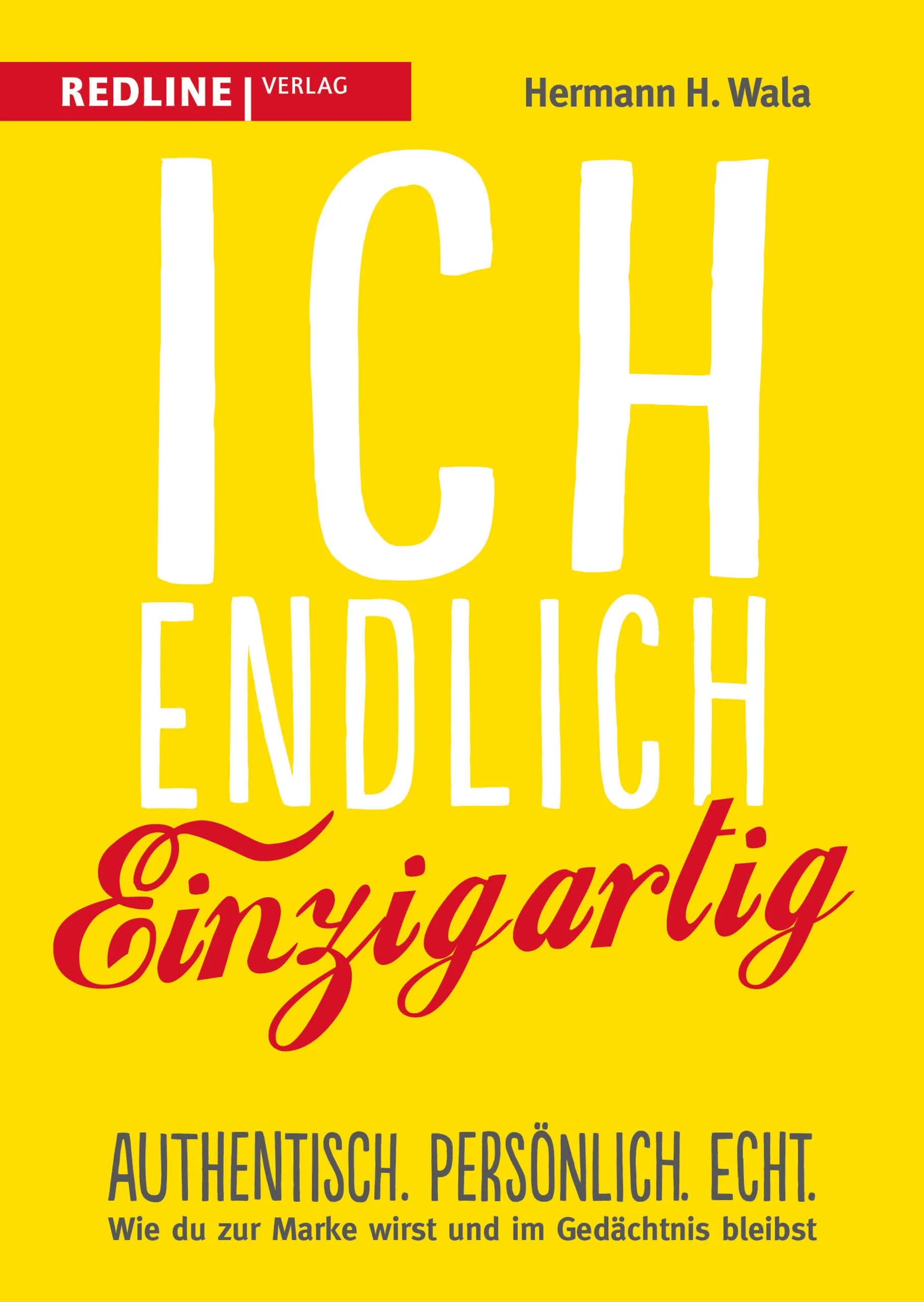 Buchcover von 'Ich, endlich einzigartig' - Taschenbuch von Hermann H. Wala