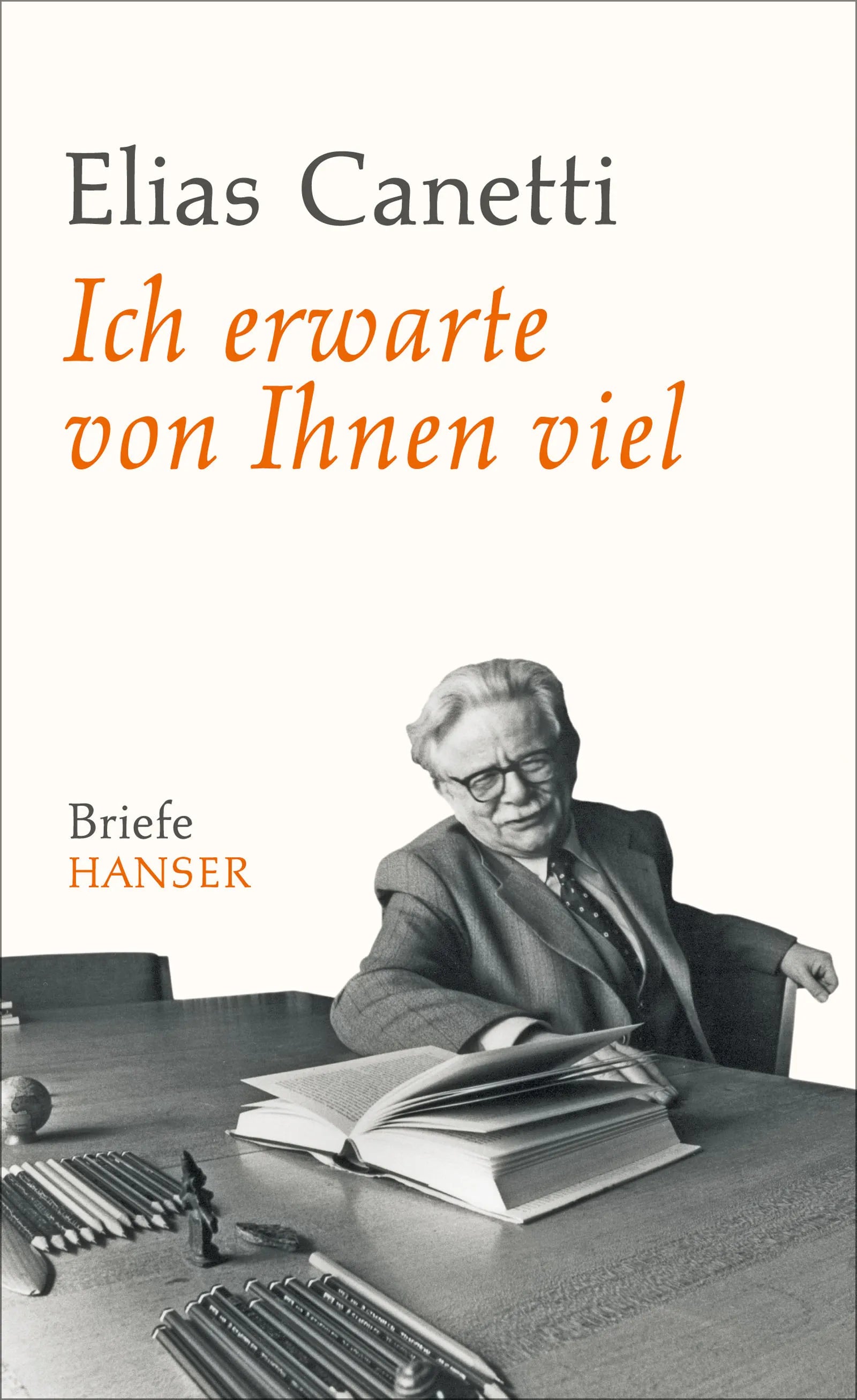Buchcover von 'Ich erwarte von Ihnen viel' - Gebundene Ausgabe von Elias Canetti