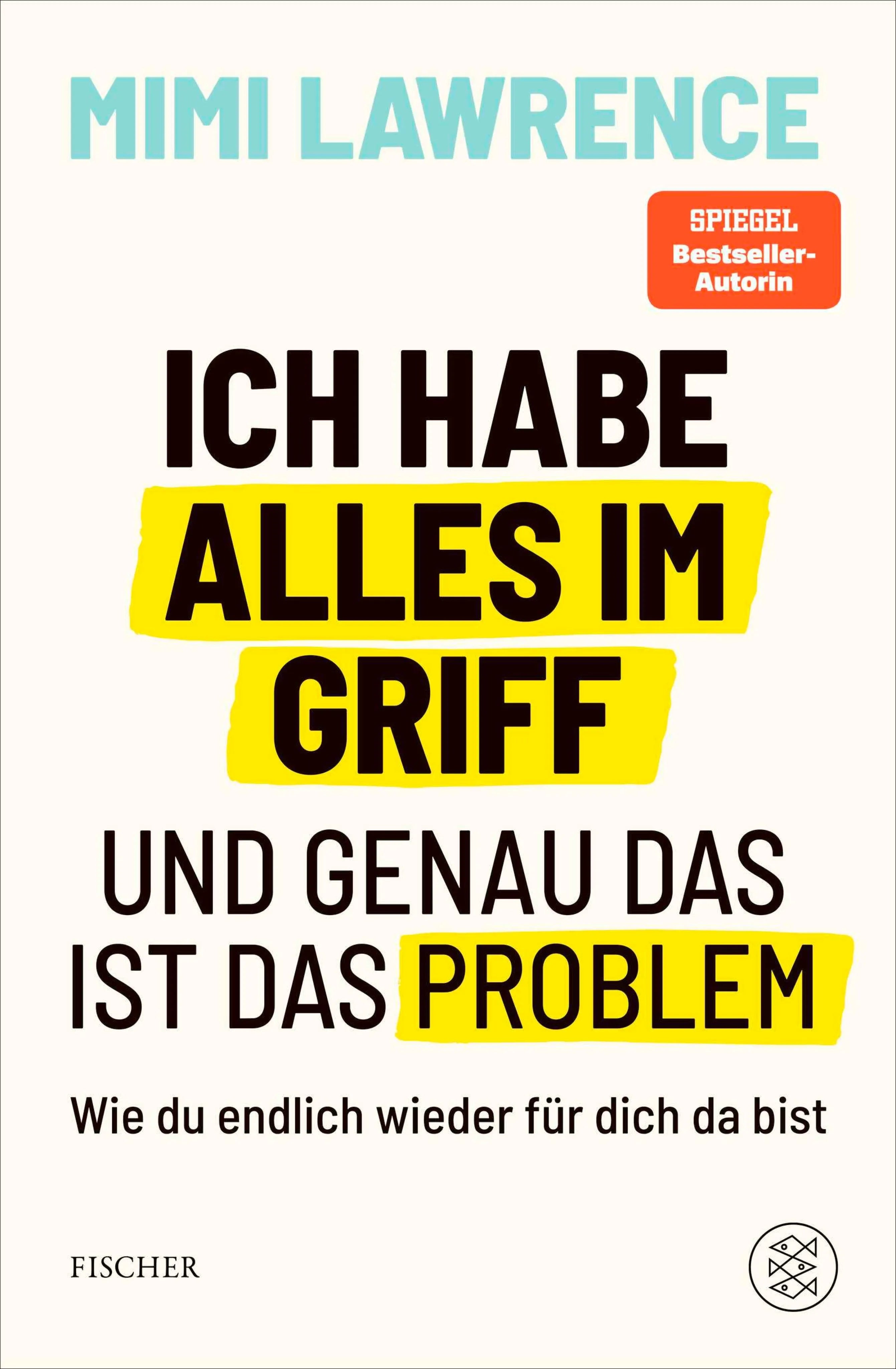 Cover: Ich habe alles im Griff - und genau das ist das Problem (E-Book) von Mimi Lawrence