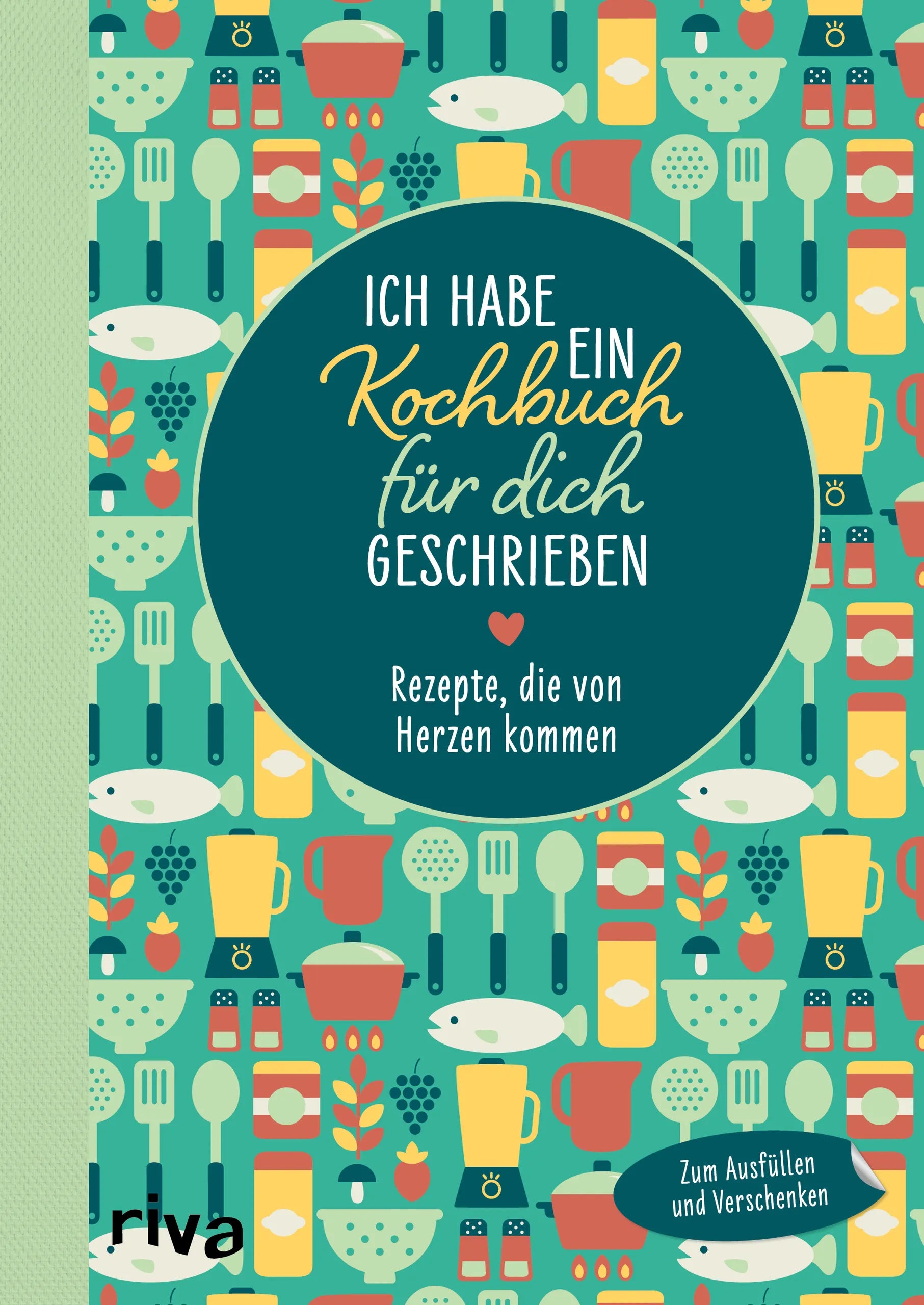 Buchcover von 'Ich habe ein Kochbuch für dich geschrieben' - Gebundene Ausgabe von riva Verlag