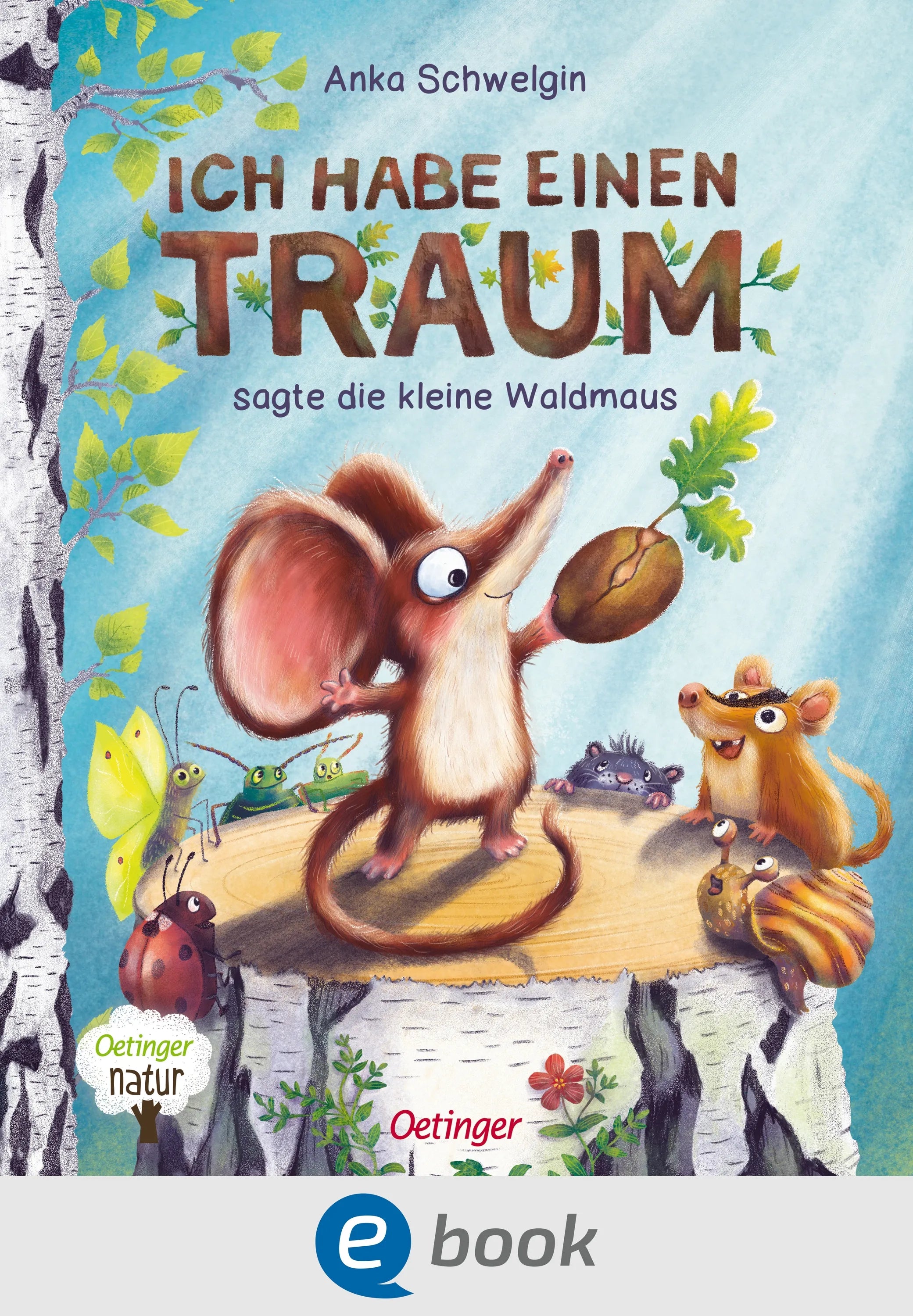 Cover: Ich habe einen Traum, sagte die kleine Waldmaus (E-Book) von Anka Schwelgin