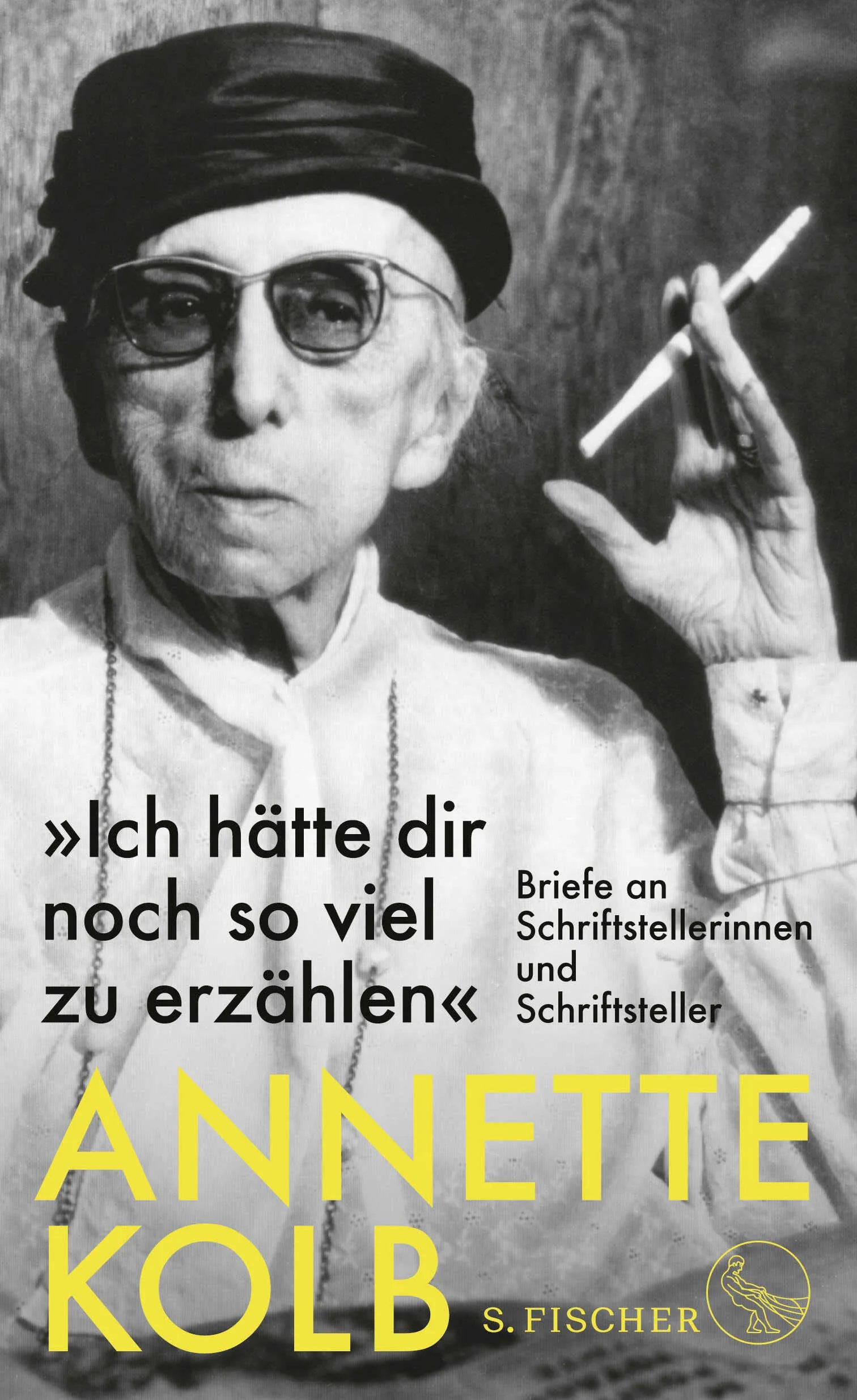 Buchcover von '»Ich hätte dir noch so viel zu erzählen«' - Gebundene Ausgabe von Annette Kolb