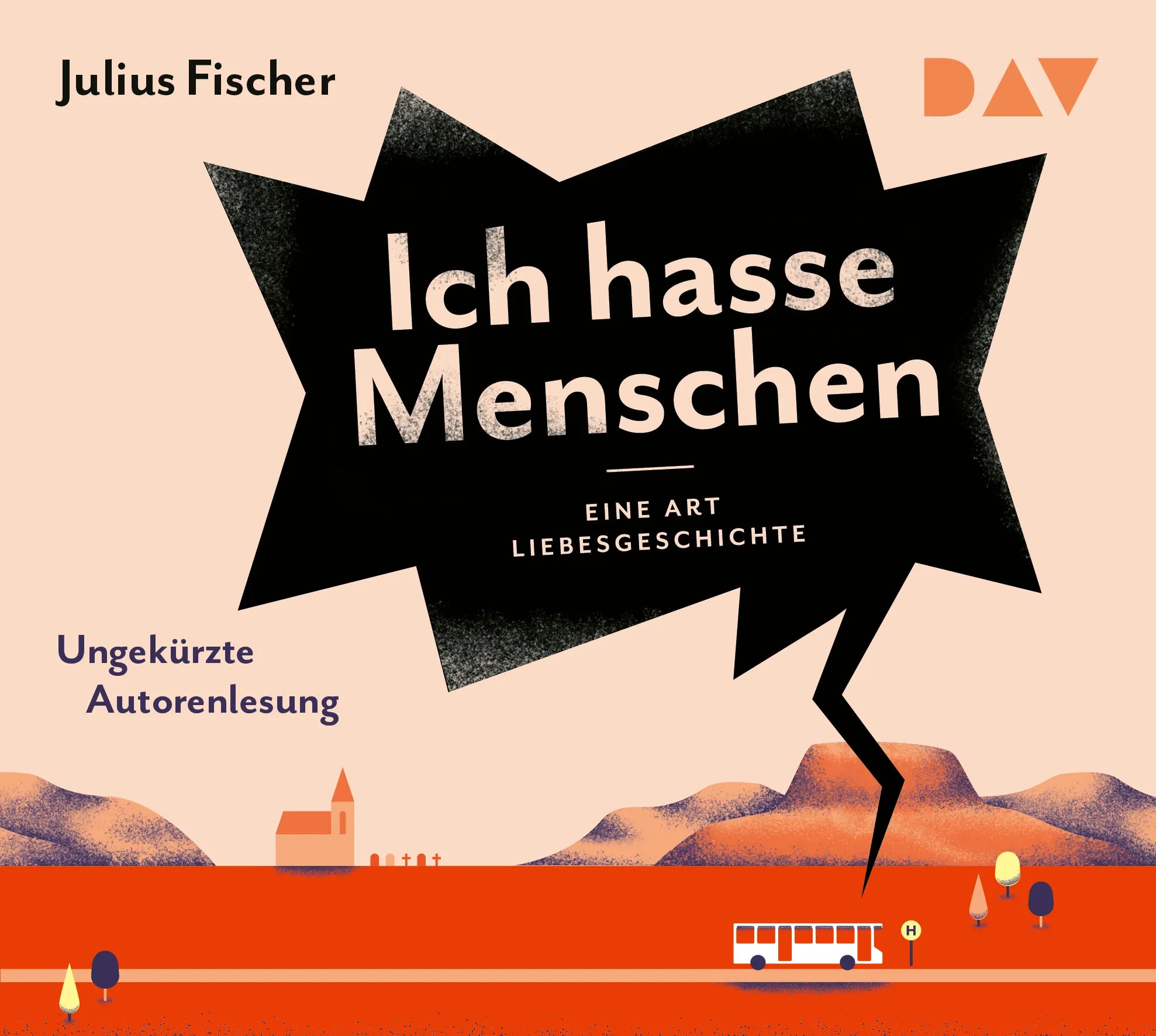 Buchcover von 'Ich hasse Menschen 2. Eine Art Liebesgeschichte' - Hörbuch (CD) von Julius Fischer