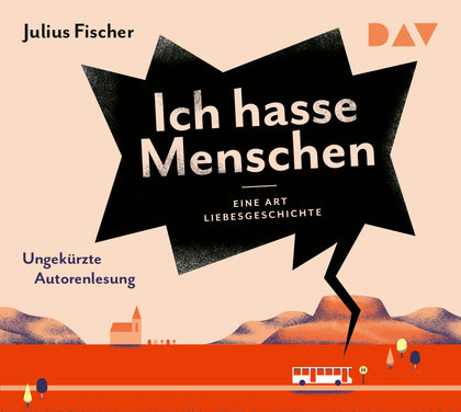 Buchcover von 'Ich hasse Menschen 2. Eine Art Liebesgeschichte' - Hörbuch (CD) von Julius Fischer