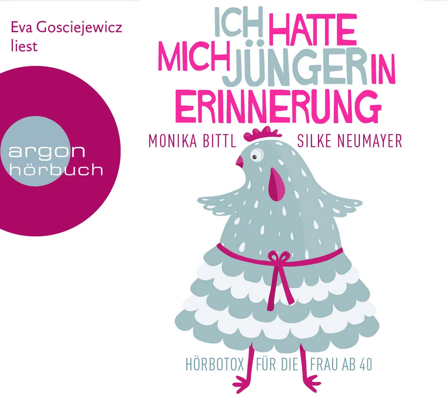 Buchcover von 'Ich hatte mich jünger in Erinnerung' - Hörbuch (CD) von Monika Bittl