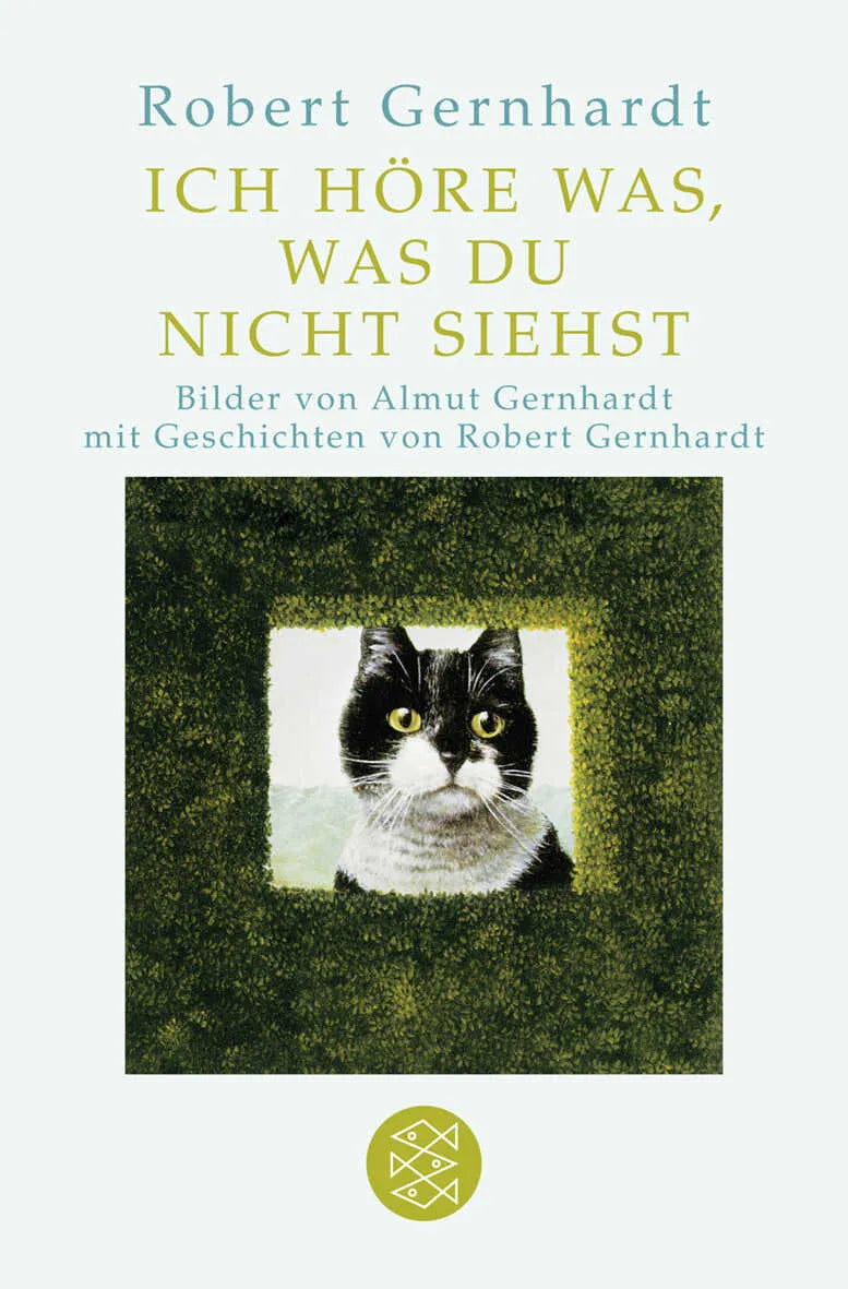 Buchcover von 'Ich höre was, was du nicht siehst' - Gebundene Ausgabe von Robert Gernhardt