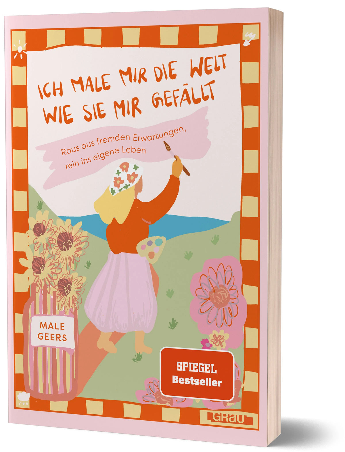 Cover: Ich male mir die Welt, wie sie mir gefällt (Paperback) von Male Geers