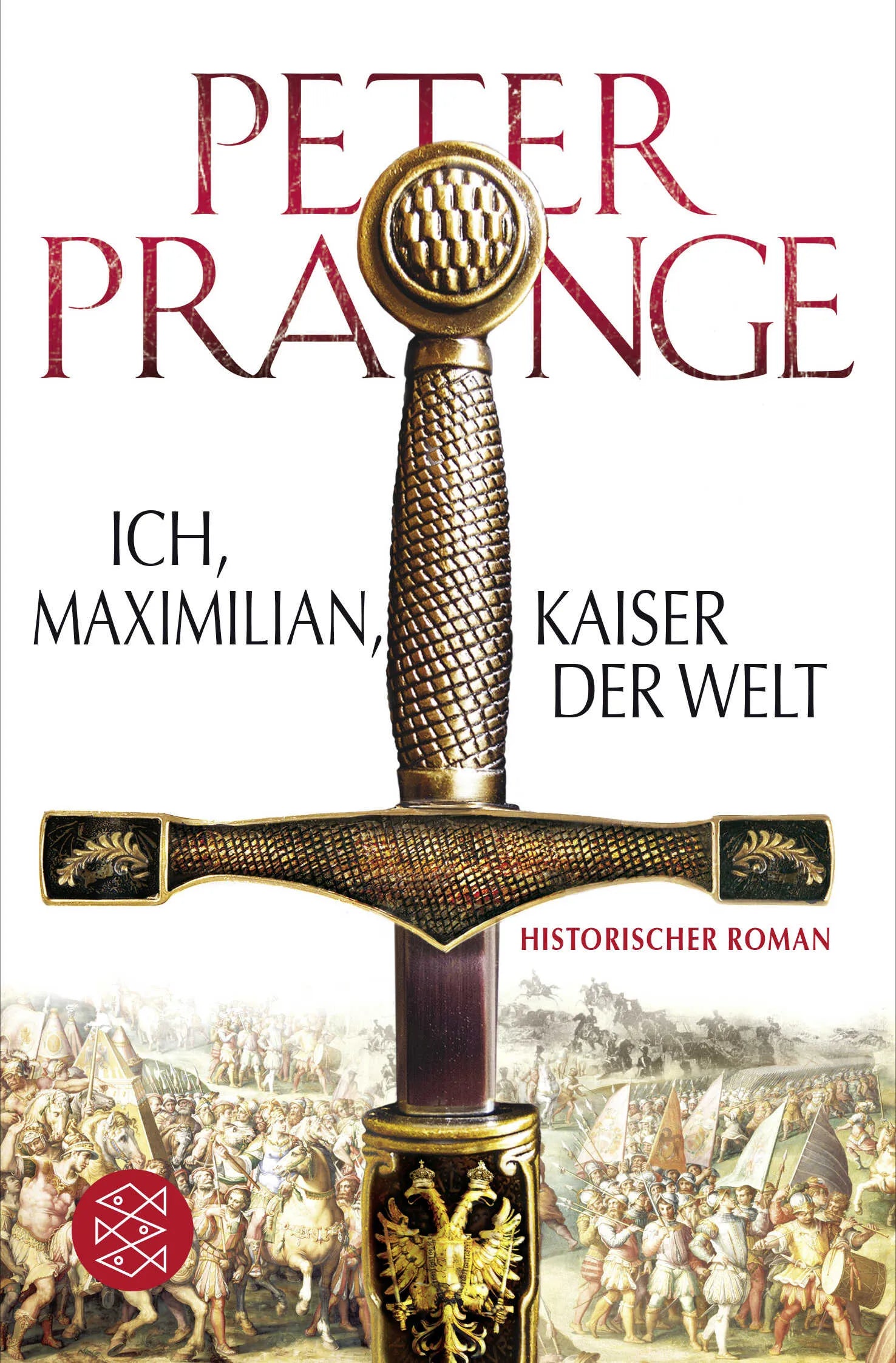 Buchcover von 'Ich, Maximilian, Kaiser der Welt' - Taschenbuch von Peter Prange