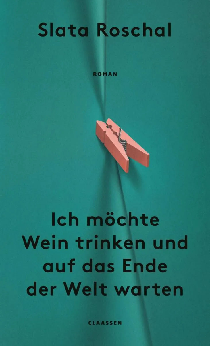 Cover: Ich möchte Wein trinken und auf das Ende der Welt warten (E-Book) von Slata Roschal