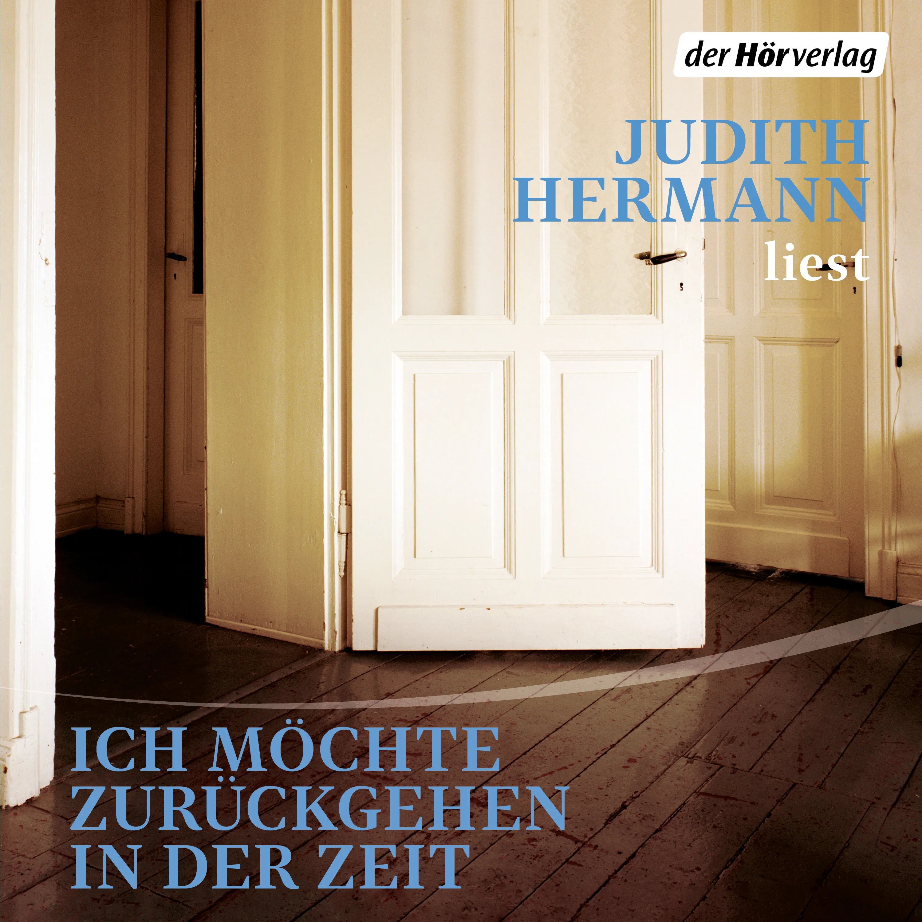 Cover: Ich möchte zurückgehen in der Zeit (Hörbuch Download) von Judith Hermann